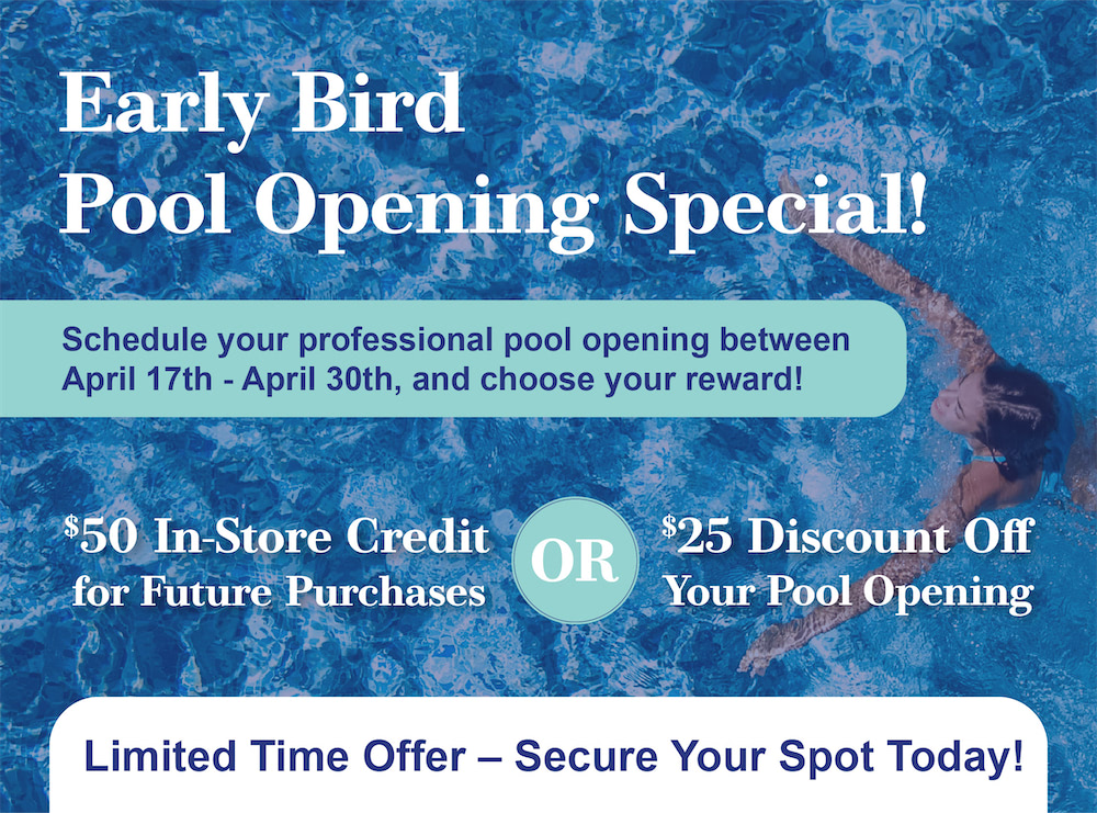 Early Bird Pool Opening Special